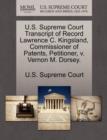 Image for U.S. Supreme Court Transcript of Record Lawrence C. Kingsland, Commissioner of Patents, Petitioner, V. Vernon M. Dorsey.