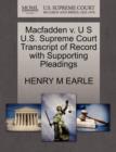 Image for Macfadden V. U S U.S. Supreme Court Transcript of Record with Supporting Pleadings