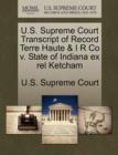 Image for U.S. Supreme Court Transcript of Record Terre Haute &amp; I R Co V. State of Indiana Ex Rel Ketcham
