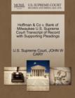 Image for Hoffman &amp; Co V. Bank of Milwaukee U.S. Supreme Court Transcript of Record with Supporting Pleadings