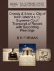 Image for Crossly &amp; Sons V. City of New Orleans U.S. Supreme Court Transcript of Record with Supporting Pleadings