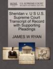 Image for Sheridan V. U S U.S. Supreme Court Transcript of Record with Supporting Pleadings
