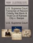 Image for U.S. Supreme Court Transcript of Record Fidelity Nat Bank &amp; Trust Co of Kansas City V. Swope
