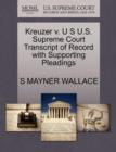 Image for Kreuzer V. U S U.S. Supreme Court Transcript of Record with Supporting Pleadings
