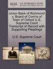 Image for Union Bank of Richmond V. Board of Com&#39;rs of Town of Oxford U.S. Supreme Court Transcript of Record with Supporting Pleadings