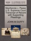 Image for MacKenzie V. Pease U.S. Supreme Court Transcript of Record with Supporting Pleadings