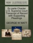 Image for Ex Parte Chanler U.S. Supreme Court Transcript of Record with Supporting Pleadings