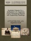 Image for Synthetic Patents Co V. Sutherland U.S. Supreme Court Transcript of Record with Supporting Pleadings