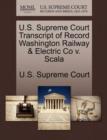Image for U.S. Supreme Court Transcript of Record Washington Railway &amp; Electric Co V. Scala