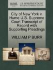 Image for City of New York V. Hume U.S. Supreme Court Transcript of Record with Supporting Pleadings