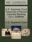 Image for U.S. Supreme Court Transcript of Record Crescent Brewing Co V. Gottfried