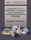 Image for Colorado &amp; S R Co V. Satterfield U.S. Supreme Court Transcript of Record with Supporting Pleadings