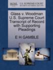 Image for Glass V. Woodman U.S. Supreme Court Transcript of Record with Supporting Pleadings