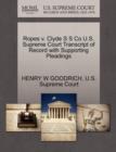 Image for Ropes V. Clyde S S Co U.S. Supreme Court Transcript of Record with Supporting Pleadings