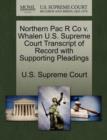 Image for Northern Pac R Co V. Whalen U.S. Supreme Court Transcript of Record with Supporting Pleadings