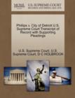 Image for Phillips V. City of Detroit U.S. Supreme Court Transcript of Record with Supporting Pleadings