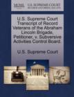 Image for U.S. Supreme Court Transcript of Record Veterans of the Abraham Lincoln Brigade, Petitioner, V. Subversive Activities Control Board.