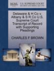 Image for Delaware &amp; H Co V. Albany &amp; S R Co U.S. Supreme Court Transcript of Record with Supporting Pleadings