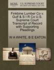 Image for Finkbine Lumber Co V. Gulf &amp; S I R Co U.S. Supreme Court Transcript of Record with Supporting Pleadings