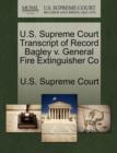 Image for U.S. Supreme Court Transcript of Record Bagley V. General Fire Extinguisher Co