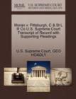Image for Moran V. Pittsburgh, C &amp; St L R Co U.S. Supreme Court Transcript of Record with Supporting Pleadings