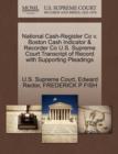 Image for National Cash-Register Co V. Boston Cash Indicator &amp; Recorder Co U.S. Supreme Court Transcript of Record with Supporting Pleadings