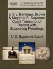 Image for U S V. Berlinger, Brown &amp; Meyer U.S. Supreme Court Transcript of Record with Supporting Pleadings