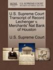 Image for U.S. Supreme Court Transcript of Record Lechenger V. Merchants&#39; Nat Bank of Houston