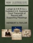 Image for Lehigh &amp; H R R Co V. Hubbard U.S. Supreme Court Transcript of Record with Supporting Pleadings
