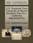 Image for U.S. Supreme Court Transcript of Record Southern Pac Co V. California Adjustment Co