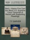 Image for Reid V. Keene Five Cent Sav Bank U.S. Supreme Court Transcript of Record with Supporting Pleadings