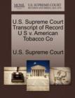 Image for U.S. Supreme Court Transcript of Record U S V. American Tobacco Co