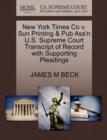 Image for New York Times Co V. Sun Printing &amp; Pub Ass&#39;n U.S. Supreme Court Transcript of Record with Supporting Pleadings