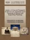 Image for Jones V. U S Ex Rel Pressprich &amp; Son Co U.S. Supreme Court Transcript of Record with Supporting Pleadings