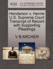Image for Henderson V. Henrie U.S. Supreme Court Transcript of Record with Supporting Pleadings