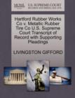 Image for Hartford Rubber Works Co V. Metallic Rubber Tire Co U.S. Supreme Court Transcript of Record with Supporting Pleadings