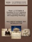 Image for Wyer V. U S Fidelity &amp; Guaranty Co U.S. Supreme Court Transcript of Record with Supporting Pleadings