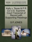 Image for Kelly V. Texas &amp; P R Co U.S. Supreme Court Transcript of Record with Supporting Pleadings