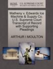 Image for Matheny V. Edwards Ice Machine &amp; Supply Co. U.S. Supreme Court Transcript of Record with Supporting Pleadings