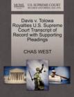 Image for Davis V. Tolowa Royalties U.S. Supreme Court Transcript of Record with Supporting Pleadings