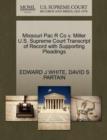 Image for Missouri Pac R Co V. Miller U.S. Supreme Court Transcript of Record with Supporting Pleadings