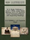 Image for M. E. Bogle, Petitioner, V. Scott C. White, United States Marshal, Et Al. U.S. Supreme Court Transcript of Record with Supporting Pleadings