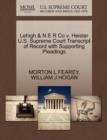 Image for Lehigh &amp; N E R Co V. Heister U.S. Supreme Court Transcript of Record with Supporting Pleadings