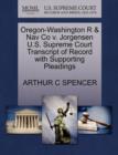 Image for Oregon-Washington R &amp; Nav Co V. Jorgensen U.S. Supreme Court Transcript of Record with Supporting Pleadings