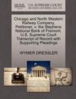 Image for Chicago and North Western Railway Company, Petitioner, V. the Stephens National Bank of Fremont. U.S. Supreme Court Transcript of Record with Supporting Pleadings