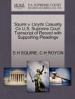 Image for Squire V. Lloyds Casualty Co U.S. Supreme Court Transcript of Record with Supporting Pleadings