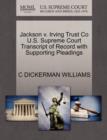 Image for Jackson V. Irving Trust Co U.S. Supreme Court Transcript of Record with Supporting Pleadings