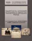 Image for Schuylkill Trust Co V. Commonwealth of Pennsylvania U.S. Supreme Court Transcript of Record with Supporting Pleadings