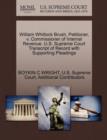 Image for William Whitlock Brush, Petitioner, V. Commissioner of Internal Revenue. U.S. Supreme Court Transcript of Record with Supporting Pleadings