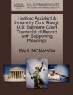 Image for Hartford Accident &amp; Indemnity Co V. Baugh U.S. Supreme Court Transcript of Record with Supporting Pleadings